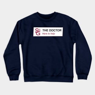 The Doctor - Here to Help Crewneck Sweatshirt